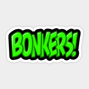 Bonkers! Shirt Sticker